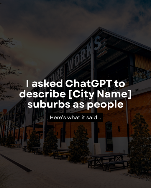 I asked ChatGPT to describe [City Name] suburbs as people - 3