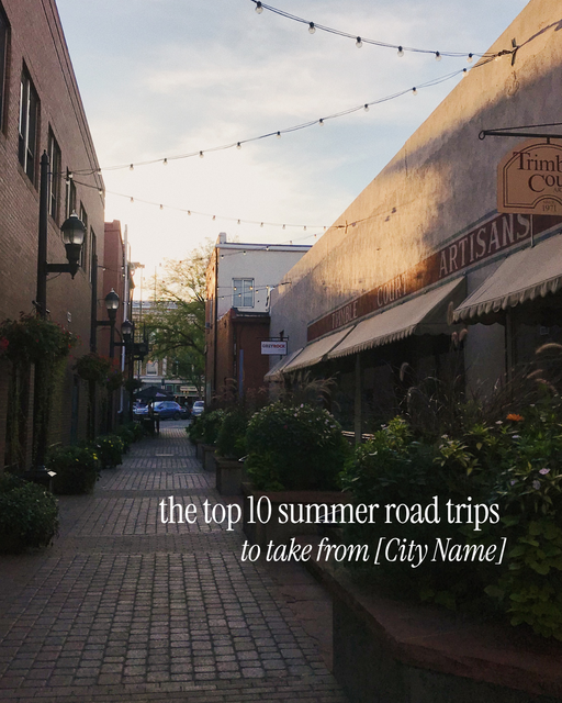 the top 10 summer road trips to take from [City Name] - 3