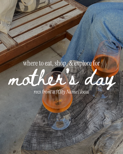 Mother's Guide Guide to [City Name] | Mother's Day  - 2