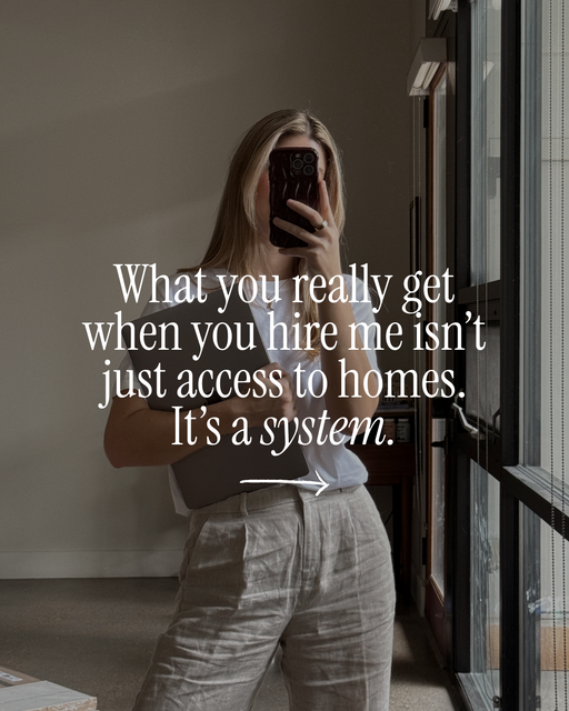 What you really get when you hire me isn’t just access to homes. It’s a system. - 1