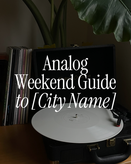 Analog/ Phone-free Weekend Guide to [City Name] - 3