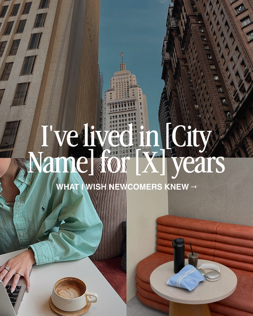 I've lived in [City Name] for [X] years: what I wish newcomers knew → - 2