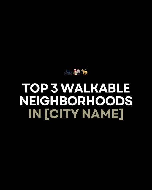 Top 3 Walkable Neighborhoods in [City Name] - 3