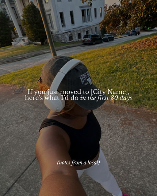 If you just moved to [City Name], here’s what I’d do in the first 30 days - 2