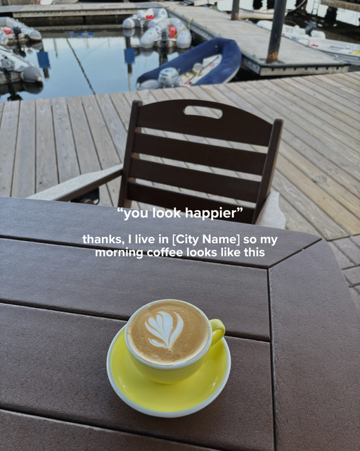 "You look happier" Thanks, I... - 2