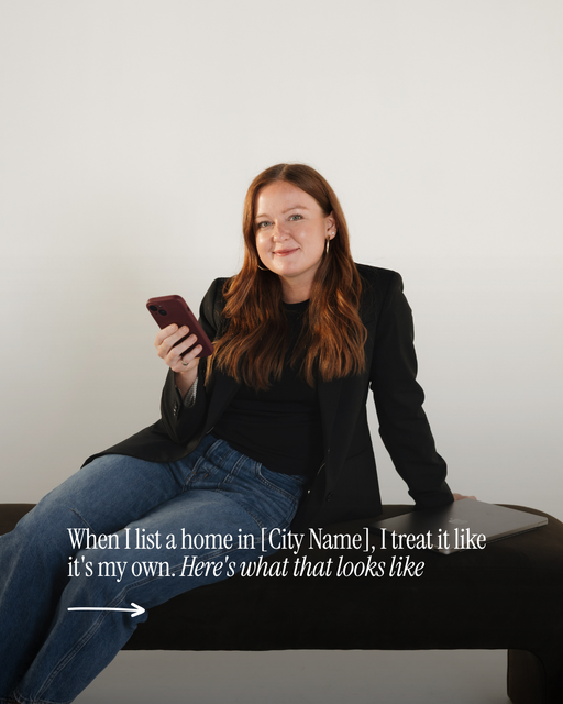 When I list a home in [City Name], I treat it like it's my own. Here's what that looks like - 2