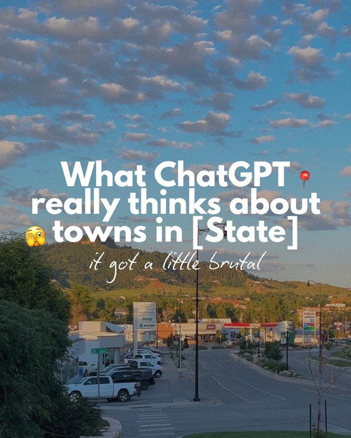 What ChatGPT really thinks about towns in [State] - 2