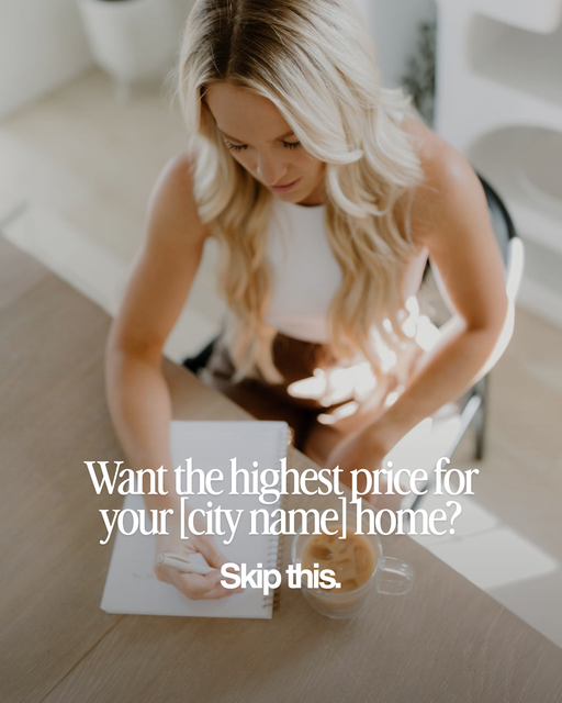 Want the highest price for your [City Name] home? Skip this - 2