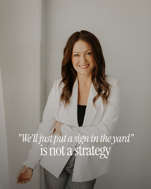 "We'll just put a sign in the yard" is not a strategy. - 2