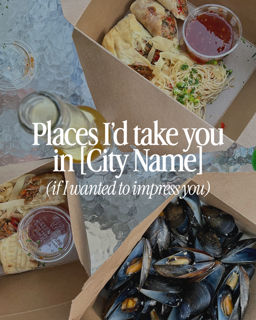 Places I’d take you in and around [City Name] (if I wanted to impress you) - 2